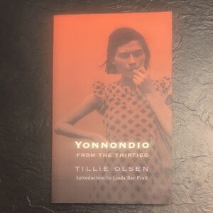 Yonnondio From the Thirties by Tillie Olsen